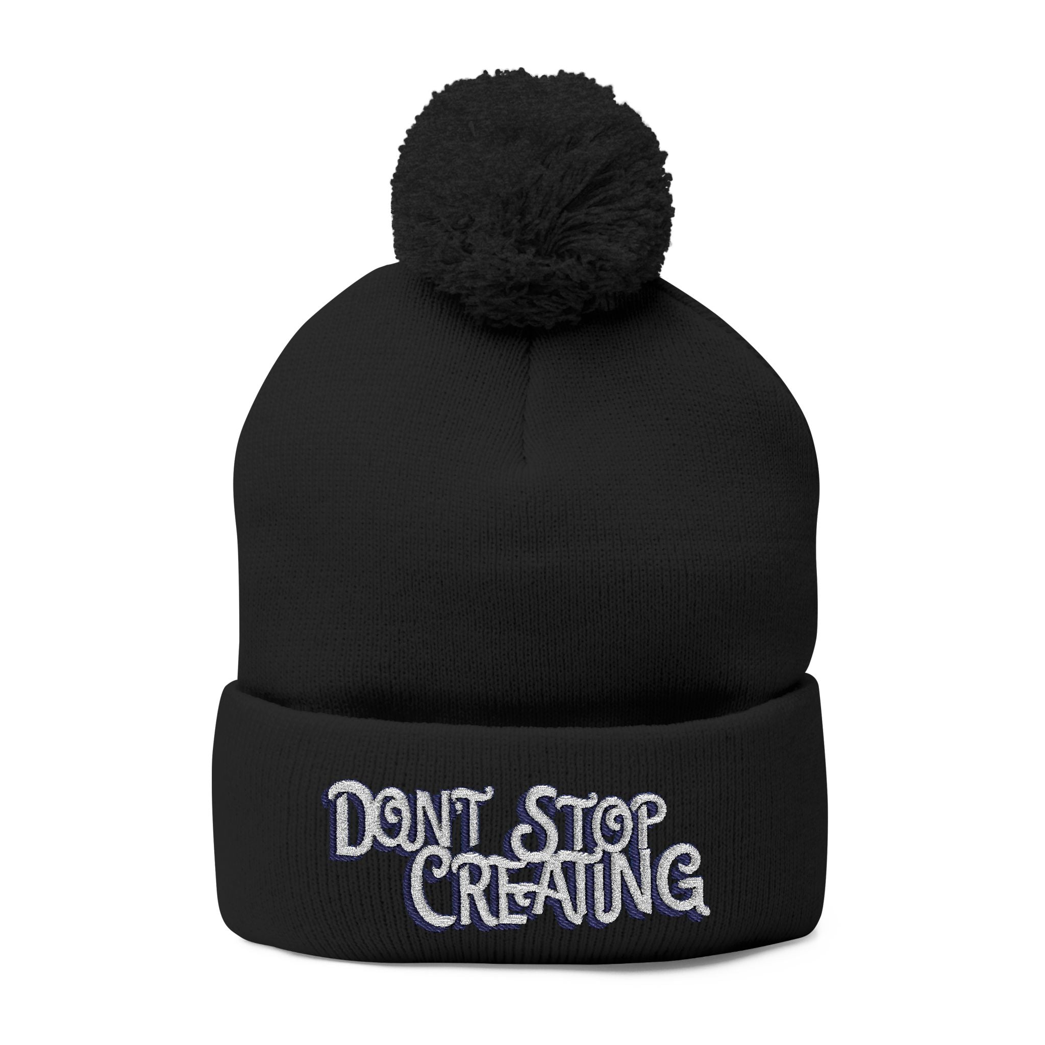 Don't Stop Creating Pom-Pom Knit Cap, Embroidered