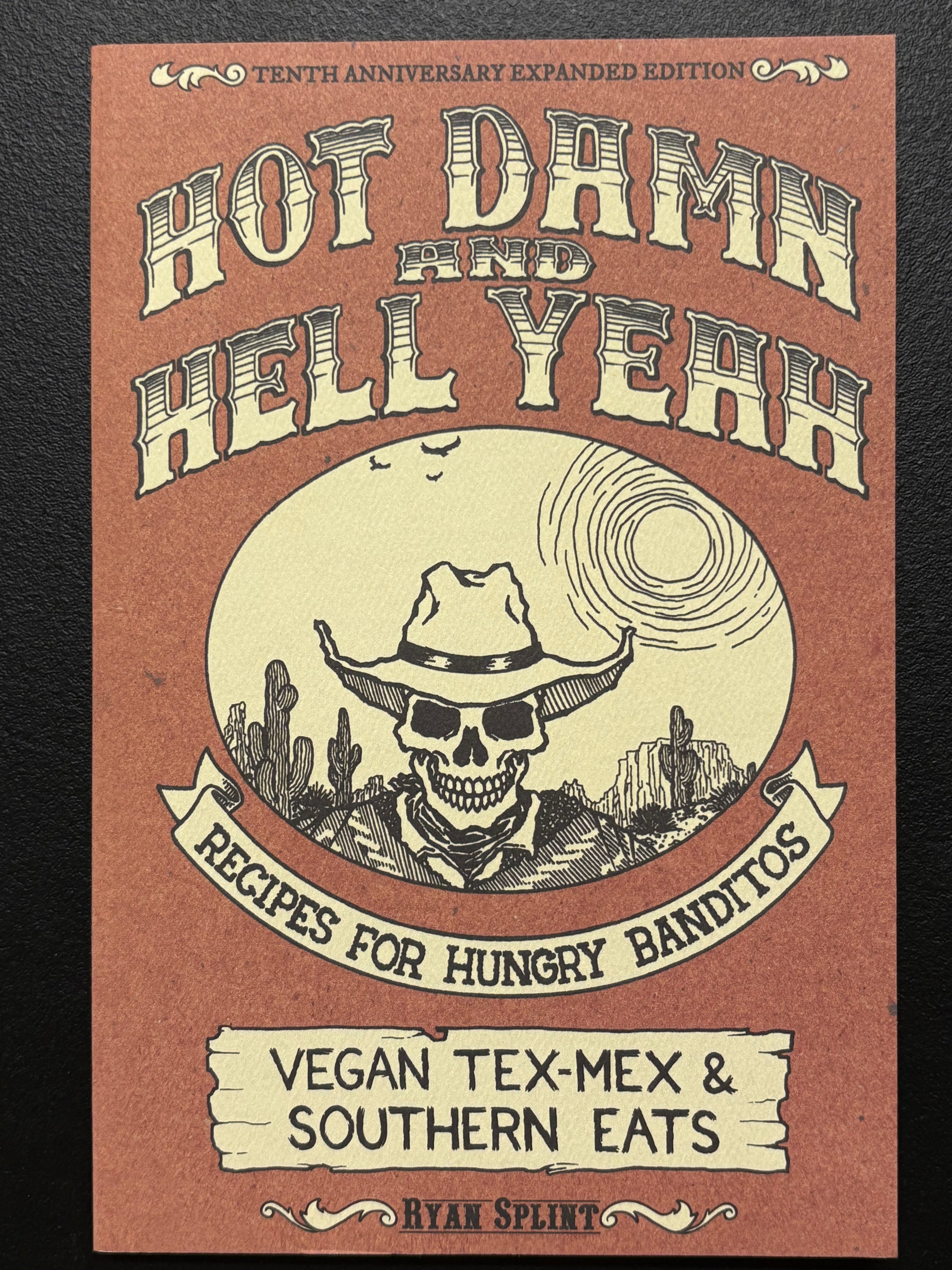 Hot Damn & Hell Yeah: Recipes for Hungry Banditos