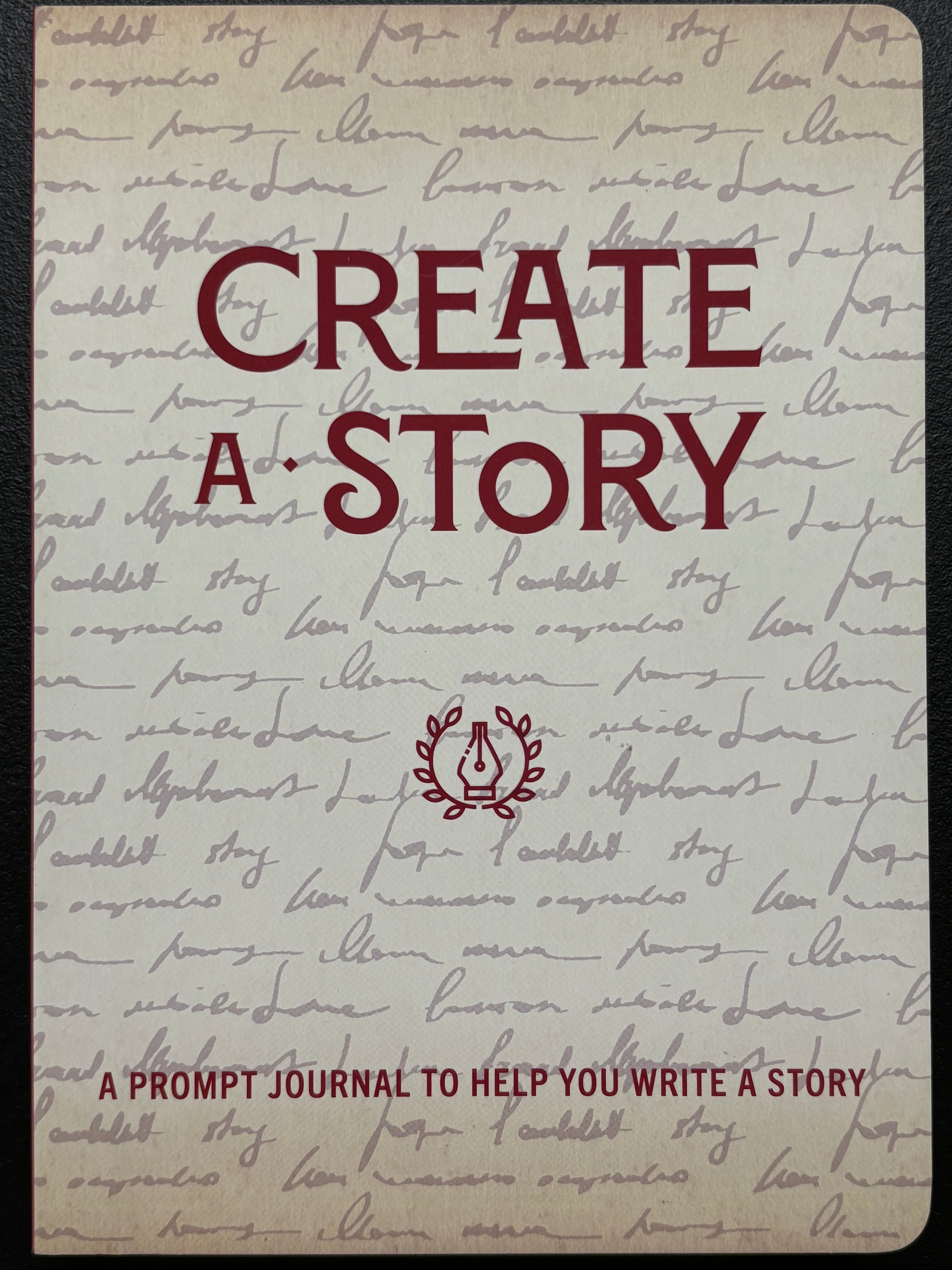 Create a Story: A Prompt Journal to Help You Write a Story